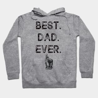 Best dad ever - happy father's day gift 2020 - Best gifts for dad Hoodie